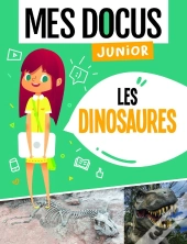 Mes Docus Junior : Les Dinosaures