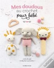 Capa do artigo Mes Doudous Au Crochet Pour Bébé