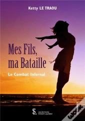 Mes Fils, Ma Bataille, Le Combat Infernal