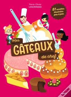 Capa do artigo Mes Gâteaux De Chef : 51 Recettes Illustrées Pas À Pas