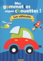 Mes Gommettes Super Chouettes ! Les Vehicules - Preview