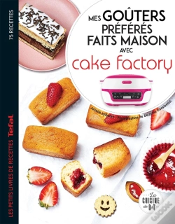Capa do artigo Mes Goûters Préférés Faits Maison Avec Cake Factory