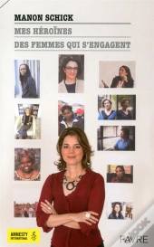 Mes Heroines, Des Femmes Qui S'Engagent
