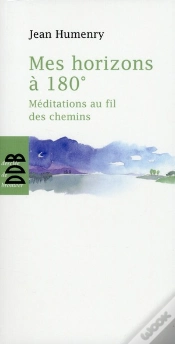 Capa do artigo Mes Horizons À 180° ; Méditations Au Fil Des Chemins