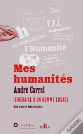 Mes Humanités ; Itinéraire D'Un Homme Engagé