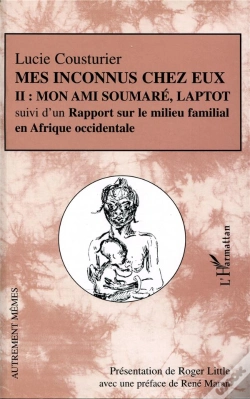 Capa do artigo Mes Inconnus Chez Eux T.2 ; Mon Amie Soumare, Laptot ; Rapport Sur Le Milieu Familial En Afrique Occidentale