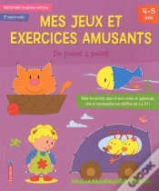 Capa do artigo Mes Jeux Et Exercices Amusants - De Point A Point (4-5 A.)