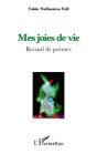 Mes Joies De Vie ; Recueil De Poèmes - Preview
