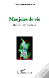 Mes Joies De Vie ; Recueil De Poèmes
