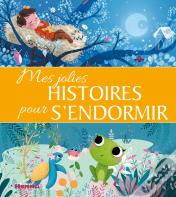 Mes Jolies Histoires Pour S'Endormir