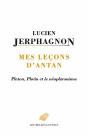 Mes Leçons D'Antan : Plotin, Platon Et Le Néoplatonisme - Preview