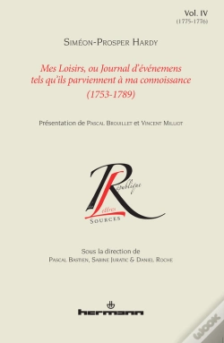 Capa do artigo Mes Loisirs Ou Journal D'Événemens Tels Qu'Ils Parviennent À Ma Connoissance (1753-1789), Volume 4