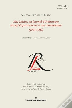Capa do artigo Mes Loisirs, Ou Journal D'Evenemens Tels Qu'Ils Parviennent A Ma Connoissance (1753-1789), Volume 8