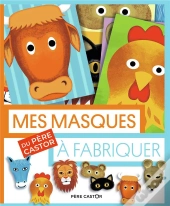 Mes Masques Du Père Castor À Fabriquer