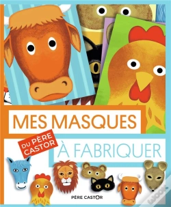 Capa do artigo Mes Masques Du Père Castor À Fabriquer