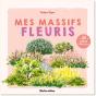 Mes Massifs Fleuris : Planifier Et Cultiver Au Fil Des Saisons - Preview