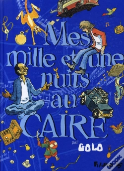 Capa do artigo Mes Mille Et Une Nuits Au Caire T.1