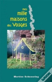 Mes Mille Maisons Des Vosges