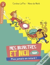 Mes Monstres Et Moi ; Plus Jamais En Retard ! Niveau 3