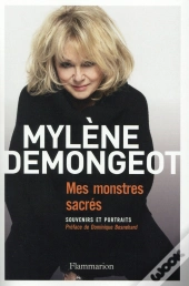 Mes Monstres Sacrés ; Souvenirs Et Portraits