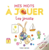Mes Mots À Jouer : Les Jouets