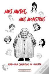 Mes Muses, Mes Monstres
