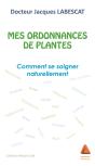 Mes Ordonnances De Plantes - Comment Se Soigner Naturellement - Preview