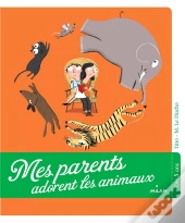 Mes Parents Adorent Les Animaux
