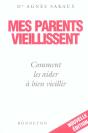 Mes Parents Vieillissent Cmt Les Aider A Bien Vieillir - Preview