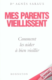 Mes Parents Vieillissent Cmt Les Aider A Bien Vieillir