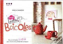 Capa do artigo Mes Petites Petites Bricoles ; Plus De 25 Idées Récup' Pour Toutes Les Pièces De La Maison