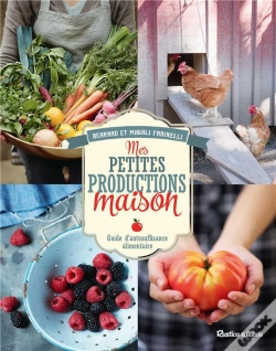 Capa do artigo Mes Petites Productions Maison ; Guide D'Autosuffisance Alimentaire