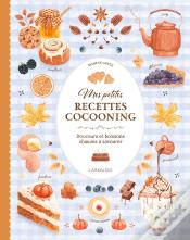 Mes Petites Recettes Cocooning : Douceurs Et Boissons Chaudes À Savourer
