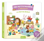 Mes Petits Imagiers À Découvrir : La Petite École