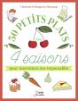 Mes Petits Plats De 4 Saisons ; 50 Recettes Et Astuces Pour Marmitons Éco-Responsables - Preview