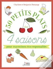 Capa do artigo Mes Petits Plats De 4 Saisons ; 50 Recettes Et Astuces Pour Marmitons Éco-Responsables