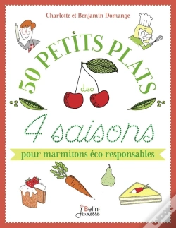 Capa do artigo Mes Petits Plats De 4 Saisons ; 50 Recettes Et Astuces Pour Marmitons Éco-Responsables