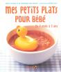 Mes Petits Plats Pour Bébé De 4 Mois À 3 Ans - Preview