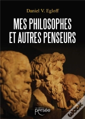 Mes Philosophes Et Autres Penseurs
