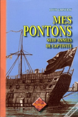 Capa do artigo Mes Pontons ; Neuf Années De Captivité