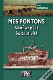 Capa do artigo Mes Pontons, Neuf Années De Captivité