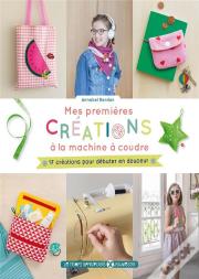 Mes Premieres Creations A La Machine A Coudre