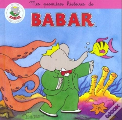 Capa do artigo Mes Premieres Histoires De Babar ; Recueil T.3