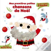 Mes Premières Petites Chansons De Noël : Un Livre Sonore À Toucher