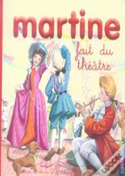 Mes Premiers Martine T.23; Martine Fait Du Théâtre