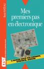 Mes Premiers Pas En Électronique - Comprendre, Expérimenter, Construire : Comprendre, Expérimenter, Construire - Preview