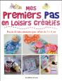 Mes Premiers Pas En Loisirs Creatifs - Preview