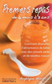 Capa do artigo Mes Premiers Repas De 4 Mois A 3 Ans. Avec 100 Recettes Maison