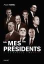"Mes" Présidents ; De De Gaulle À Macron - Preview