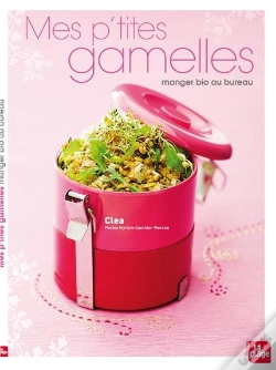 Capa do artigo Mes P'Tites Gamelles ; Manger Bio Au Bureau